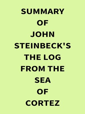 cover image of Summary of John Steinbeck's the Log from the Sea of Cortez